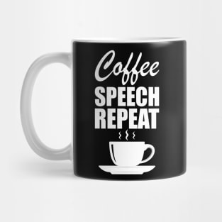 Physical Therapy - Coffee speech repeat w Mug